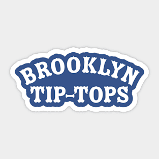 Brooklyn Tip-Tops Sticker